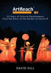 ArtReach - 25 Years of Cultural Development : From the Glory of the Garden to Covid-19