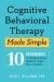 Cognitive Behavioral Therapy Made Simple : 10 Strategies for Managing Anxiety, Depression, Anger, Panic, and Worry