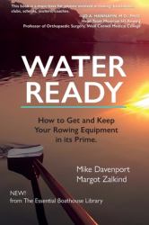 Water Ready, How to Get and Keep Your Rowing Equipment in Its Prime