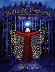 The Butterfly Princess : A Fantasy for Children