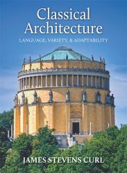 Classical Architecture - Language, Variety and Adaptability