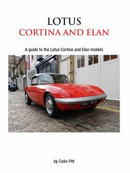 Lotus Cortina and Elan : A Guide to the Lotus Cortina and Elan Models