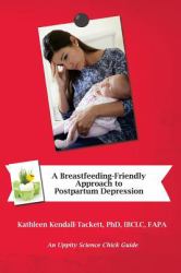 A Breastfeeding-Friendly Approach to Depression : A Resource Guide for Health Care Providers