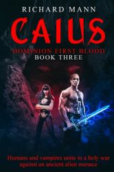 CAIUS - Humans and Vampires Unite Against an Alien Invasion : Independence Day Meets Underworld