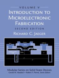 Introduction to Microelectronic Fabrication : Volume 5 (Modular Series on Solid State Devices)