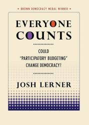 Everyone Counts : Could Participatory Budgeting Change Democracy?