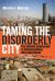 Taming the Disorderly City : The Spatial Landscape of Johannesburg after Apartheid