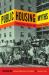 Public Housing Myths : Perception, Reality, and Social Policy