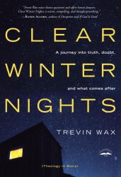 Clear Winter Nights : A Journey into Truth, Doubt, and What Comes After