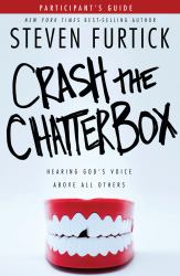 Crash the Chatterbox Participant's Guide : Hearing God's Voice above All Others