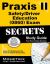 Praxis II Safety/Driver Education (0860) Exam Secrets Study Guide : Praxis II Test Review for the Praxis II Subject Assessments