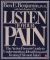 Listen to Your Pain : The Active Person's Guide to Understanding, Identifying, and Treating Pain and Injury