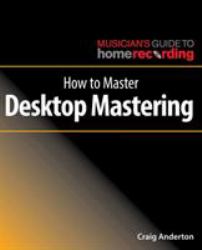 How to Master Desktop Mastering