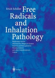 Free Radicals and Inhalation Pathology : Respiratory System, Mononuclear Phagocyte System: Hypoxia and Reoxygenation: Pneumoconioses and Other Granulomatoses: Cancer