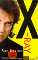 X-Ray : The Unauthorized Biography