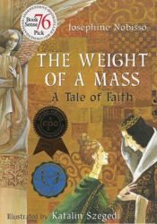 The Weight of a Mass : A Tale of Faith