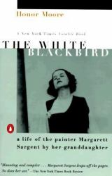 White Blackbird : A Life of the Painter Margarett Sargent by Her Grand-Daughter