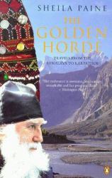 Golden Horde : Travels from the Himalaya to Karpathos