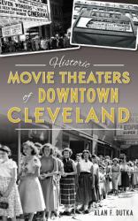 Historic Movie Theaters of Downtown Cleveland