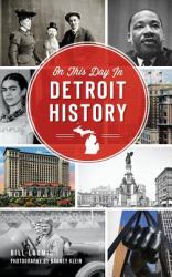 On This Day in Detroit History