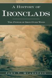 A History of Ironclads : The Power of Iron over Wood