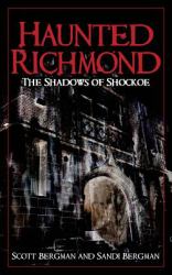 Haunted Richmond : The Shadows of Shockoe