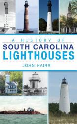 A History of South Carolina Lighthouses