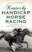 Kentucky Handicap Horse Racing : A History of the Great Weight Carriers