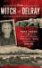 The Witch of Delray : Rose Veres & Detroit's Infamous 1930s Murder Mystery