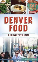 Denver Food : A Culinary Evolution