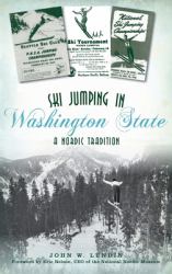 Ski Jumping in Washington State : A Nordic Tradition