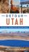 Detour Utah : Mysteries, Legends and Peculiar Places