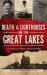 Death & Lighthouses on the Great Lakes : A History of Murder and Misfortune