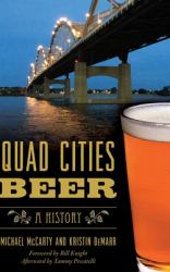 Quad Cities Beer : A History