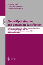 Global Optimization and Constraint Satisfaction : First International Workshop Global Constraint Optimization and Constraint Satisfaction, Cocos 2002, Valbonne-Sophia Antipolis, France, October 2002 - Revised Selected Papers