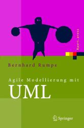 Agile Modellierung mit UML : Codegenerierung, Testfälle, Refactoring