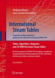 International Steam Tables : Properties of Water and Steam Based on the Industrial Formulation IAPWS-IF97 - Tables, Algorithms, Diagrams, and CD-ROM Electronic Steam Tables - All of the Equations of IAPWS-IF97 Including a Complete Set of Supplementary Ba