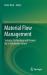 Material Flow Management : Systems, Technology and Finance for a Sustainable Future