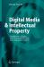 Digital Media and Intellectual Property : Management of Rights and Consumer Protection in a Comparative Analysis