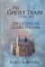 The Ghost Train - Volume 2 : The Legend of Claire William