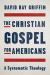 The Christian Gospel for Americans : A Systematic Theology