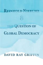 Reinhold Niebuhr and the Question of Global Democracy