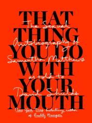 That Thing You Do with Your Mouth