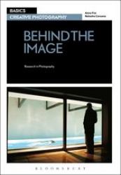 Basics Creative Photography 03: Behind the Image Vol. 3 : Research in Photography