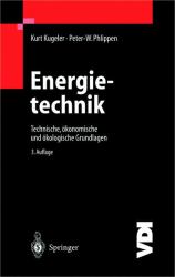 Energietechnik : Technische, okonomische und okologische Grundlagen