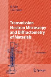 Transmission Electron Microscopy and Diffractometry of Materials