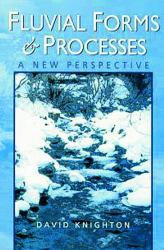 Fluvial Forms and Processes : A New Perspective