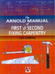 Arnold Manual of First and Second Fixing Carpentry