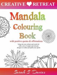 Mandala Colouring Book : With Positive Quotes and Affirmations