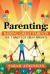 Parenting: Raising Great Parents : The 7 Habits of Great Parents